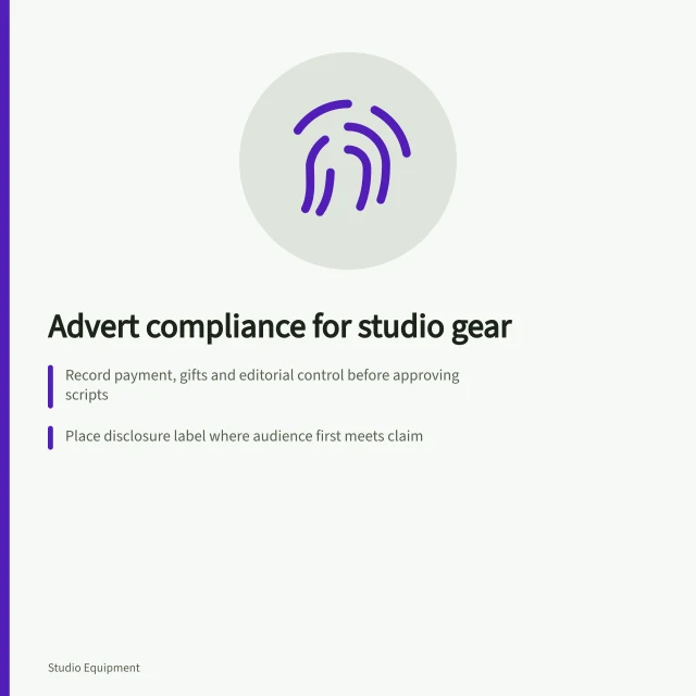 Checklist for studio equipment advert disclosure, evidence and FCA boundaries. Checking a studio equipment advert for disclosure, evidence and FCA boundaries