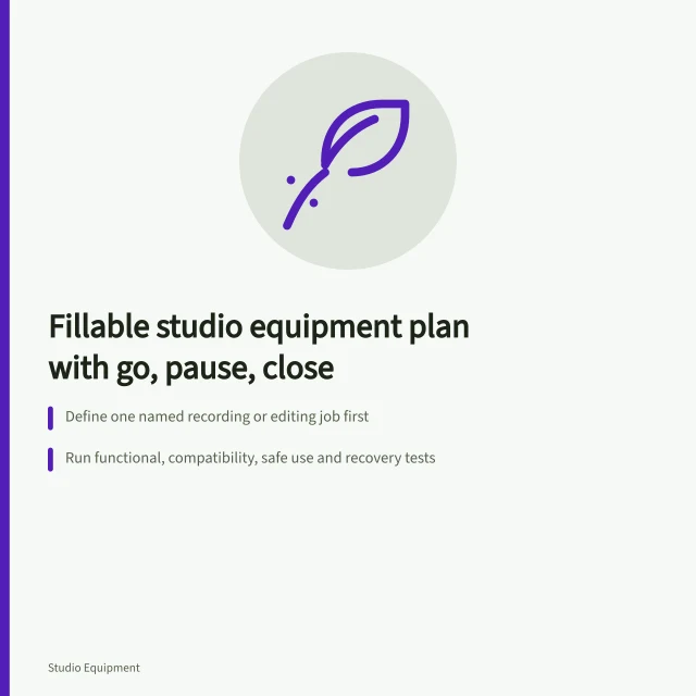 Card outlining a fillable studio equipment plan with tests and rollback. A fillable studio equipment plan ending in go, pause or close