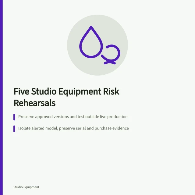 Card listing five studio equipment risk rehearsal scenarios and recovery steps. Five studio equipment risks to rehearse, from a broken update to a product alert