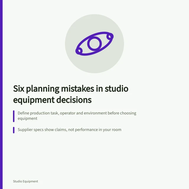 Card listing six planning mistakes in studio equipment decisions. Six planning mistakes that derail a studio equipment decision